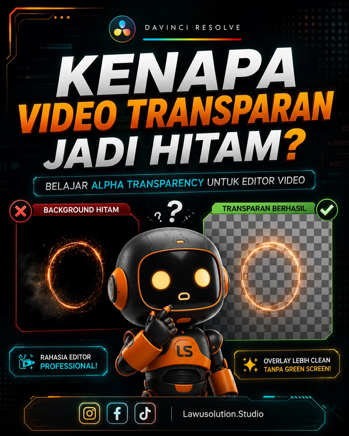 Desain carousel Instagram tentang Alpha Transparency di DaVinci Resolve dengan robot maskot futuristik dan perbandingan overlay transparan vs background hitam.