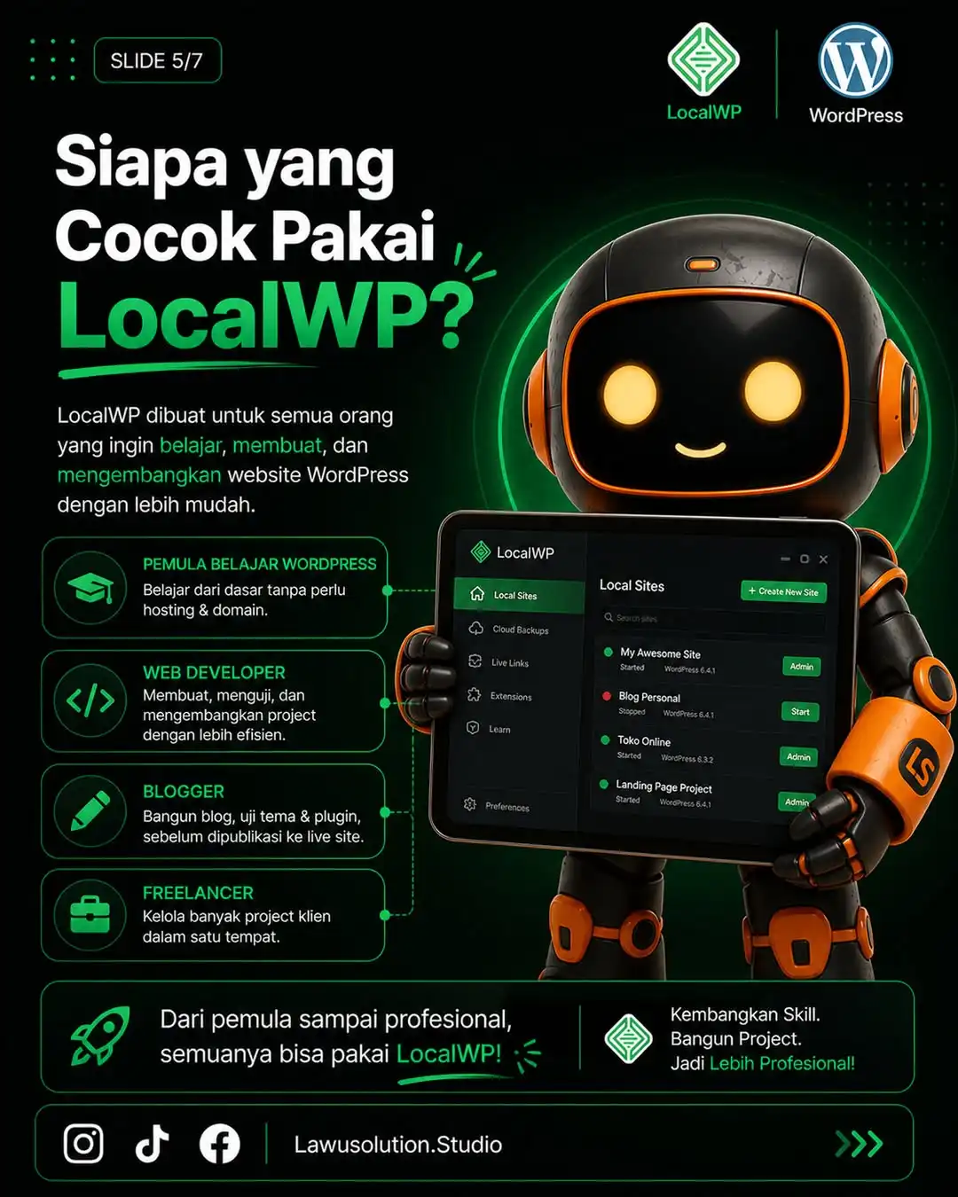 LocalWP cocok untuk pemula WordPress, web developer, blogger, dan freelancer yang ingin belajar dan mengembangkan website offline.